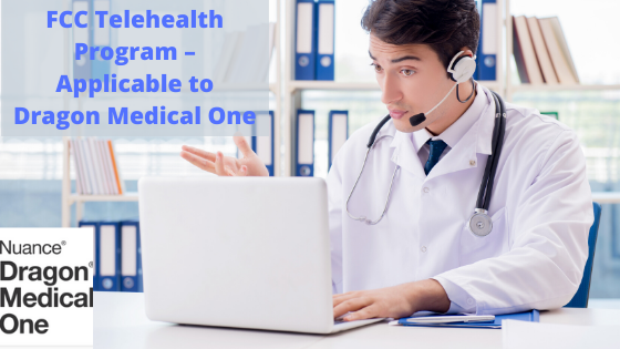 FCC Telehealth Program - Applicable to Dragon Medical One